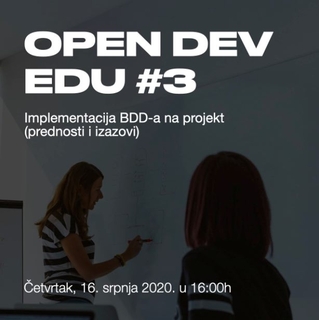 OPEN DEV EDU #3 Implementacija BDD-a na projekt - prednosti i izazovi - ONLINE