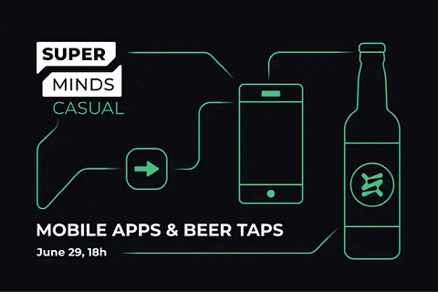 SuperMinds Casual: Mobile apps & beer taps - Zagreb