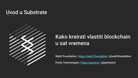 Uvod u Substrate - kako kreirati vlastiti blockchain u sat vremena - Zagreb